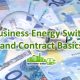 Business Energy Switch and Contract Basics