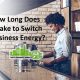 Time Required for Business Energy Switch