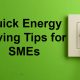 Quick Energy Saving Tips for SMEs in UK