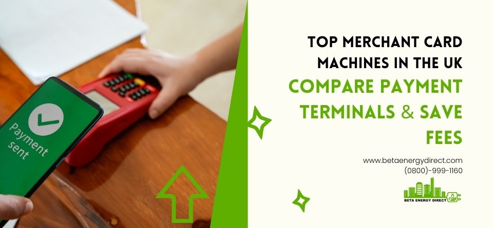 Top Merchant Card Machines in the UK – Compare Payment Terminals & Save Fees