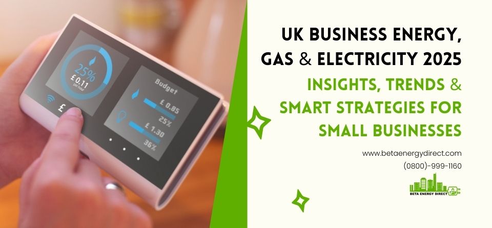 UK Business Energy, Gas & Electricity 2025