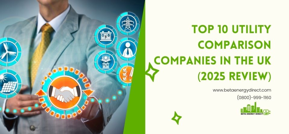 Top 10 Utility Comparison Companies in the UK (2025 Review)
