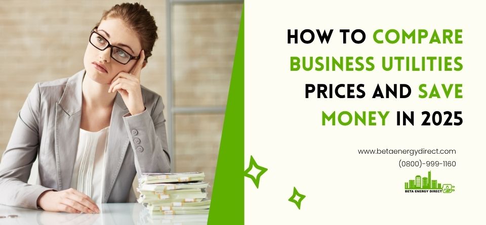 How to Compare Business Utilities Prices and Save Money in 2025