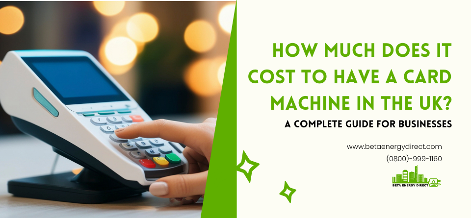 How Much Does It Cost to Have a Card Machine in the UK?