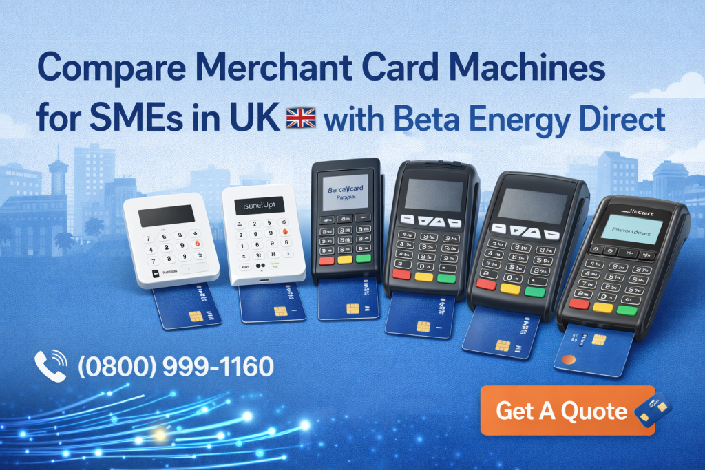 Compare merchant card machines for UK SMEs and reduce payment processing costs. Call (0800) 999-1160 or get a quote today with Beta Energy Direct.
