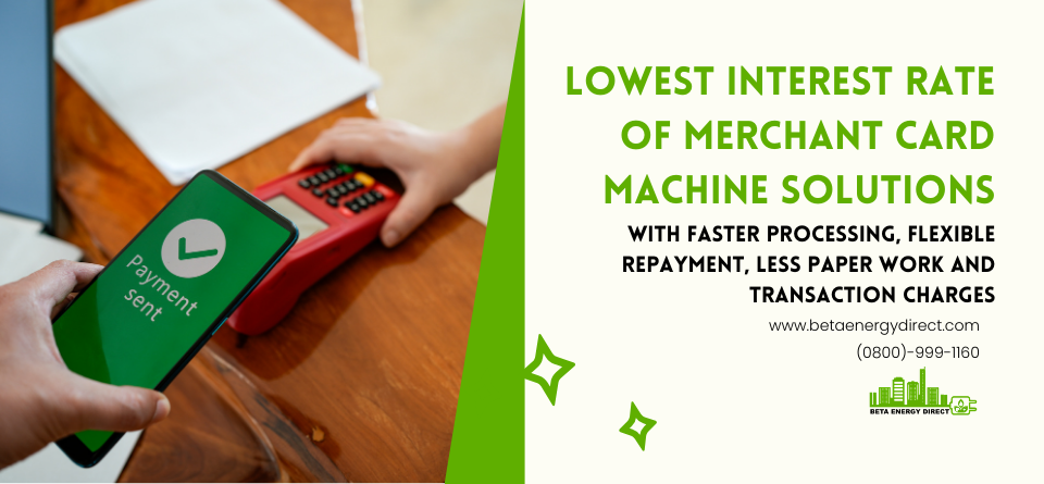 Lowest Interest Rate of Merchant Card Machine Solutions with Faster Processing, Flexible Repayment, Less Paper Work and Transaction Charges