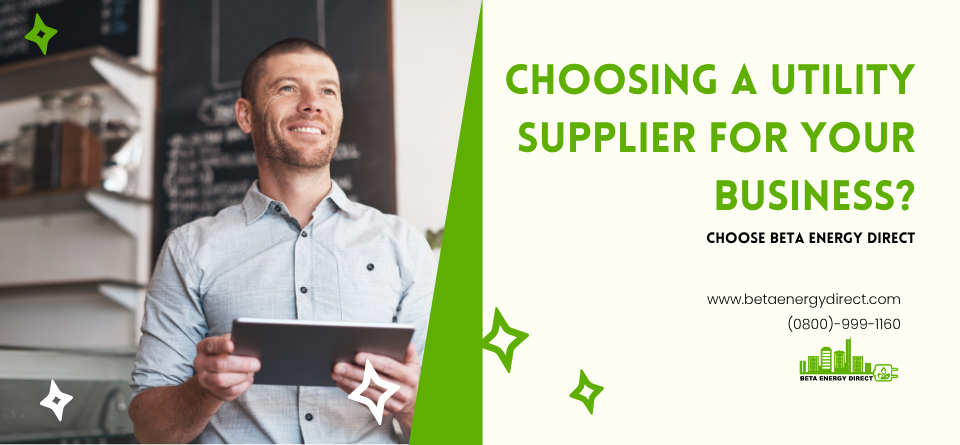 Choosing a Utility Supplier for Your Business?