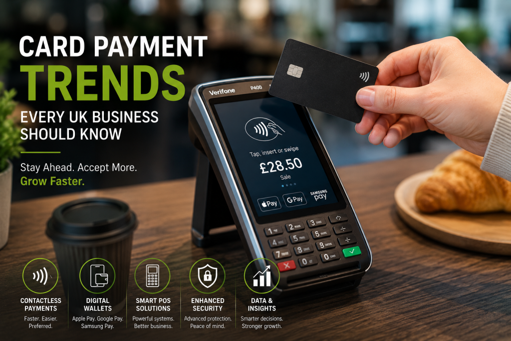 Card Payment Trends Every UK Business Should Know in 2026