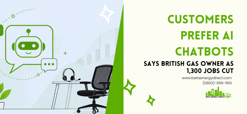 British Gas AI chatbot customer service replacing call centre jobs 2026